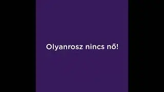 Bravo Slenk-Olyanrosz nincs nő!