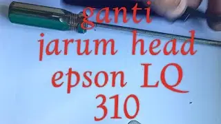 cara ganti jarum print head Epson LQ310(solusi hasil print printer LQ310 berlubang tanpa ganti head)