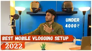 Best Vlogging Setup 2022 under ₹ 4000 | Ultimate Mobile Vlogging Kit | Hindi | Suntannic
