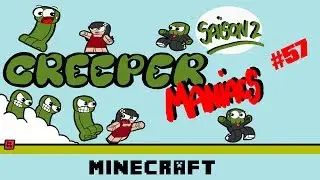 Creeper Maniacs S02 Ep 57 - Aventure Minecraft avec Elarcis et Biloulettte