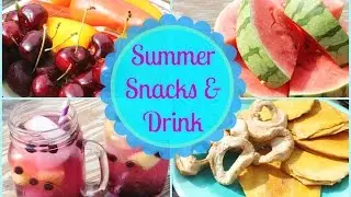 ☼ Healthy & Easy Summer Snack & Drink Ideas ☼