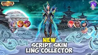 New|Script Skin Ling Collector No Password|Full Effect & Sounds|No Banned 100%|New Patch MLBB