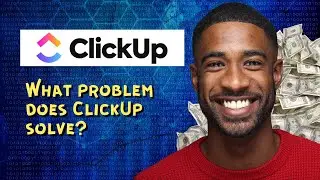 What problem does ClickUp solve