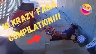 10 Krazy Fails Compilation!!!