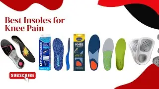 Walk It Out: Say Goodbye to Knee Pain with These Insoles | Top 5 Insoles Reviews For Knee Pain