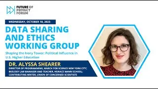 Data Sharing & Ethics Working Group: Shaping the Ivory Tower - Political Influence in U.S. Higher Ed