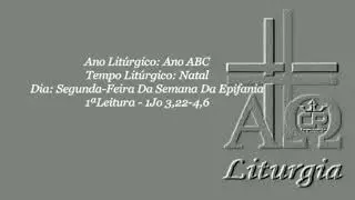 Ano:ABC Tempo:Natal Dia:SegundaFeiraSemanaDaEpifania 1&ordf;Leitura