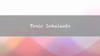 Toxic inhalants-HC-Local anesthetics