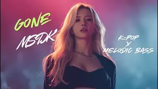 MSDK - Gone [K-Pop x Мелодичный Бас EDM]