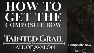 Where to Get the Composite Bow in Tainted Grail: The Fall of Avalon