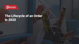 Plexistab | The Lifecycle of an Order in 2020