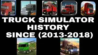 Truck Simulator by ovilex software history since (2013-2018)