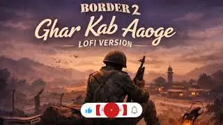 Ghar Kab Aaoge? - The Lofi Experience
