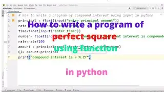 How to write a program of perfect square using function in python