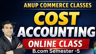 Cost Accounting for B.Com Semester 5 | BBMKU | Full Syllabus + Study Plan