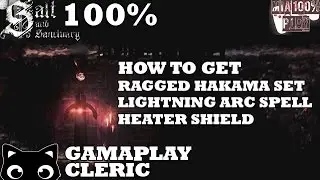 SALT AND SANCTUARY HOW TO GET RAGGED HAKAMA SET,  LIGHTNING ARC SPELL AND HEATER SHIELD