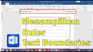 Cara Cepat Menampilkan Ruler Dan Text Boundaries Pada Microsoft Word