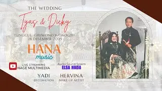THE WEDDING TYAS & DICKY // TUNGGUL, GIRIWONO, WONOGIRI.   28 DESEMBER 2025.