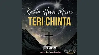 Karta Hoon Main Teri Chinta (Sung By: Rev. Saikat Sinha Roy)
