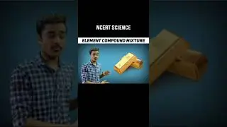 NCERT Class 9 Science | Element Compound mixture | #shorts