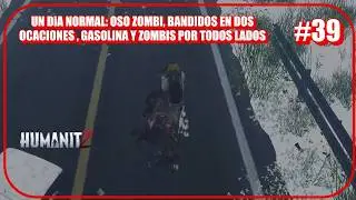 HUMANITZ #39 OSO, BADIDOS POR DOS, HIERRO Y MUCHO COMBATE LOS ZEEKS
