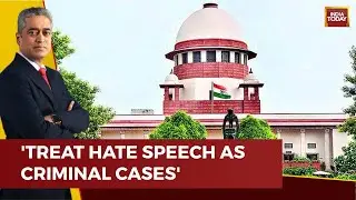 SC Expresses Concern Over Hate Speech Cases, Directs Police Of 3 States To Take Suo Motu Action