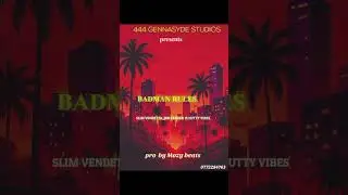 BADMAN RULES  ..Slim Vendetta,  Jnr Xander  ft Nutty Vibes 