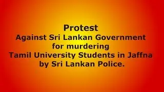 Protest in the UK against Sri Lankan government for killing two Tamil university students in Jaffna