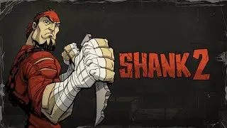 Shank 2 - The Story (All cinematics)