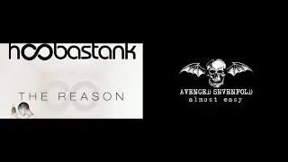 Hoobastank-The Reason vs Avenged Sevenfold-Almost Easy (mashup songs)