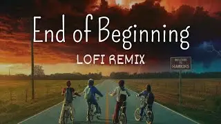 End of Beginning (LoFi Remix) Stranger Things Season 5 Tribute 