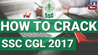 HOW TO CRACK SSC CGL 2017 || SYLLABUS || EXAM PATTERN || CUT - OFF || 100 % SUCCESS
