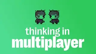 The Basics of Building Any Multiplayer Game