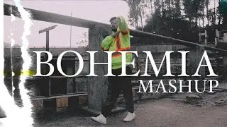 BOHEMIA MASHUP (Official Video)