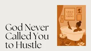God Is Not Asking You to Hustle: Biblical Rest Explained|Why Christian women burn out in silence