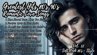 Greatest Hits Romantic Love Songs | Soft Rock 70s,80s,90s  | Time Slowed Down When You Stayed Vol.32