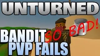 UNTURNED: Bandit pvp fails (Funny Unturned PvP fails montage)