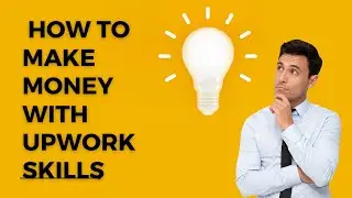 From Side Hustle to Full-Time Gig: How to Make Money with Upwork Skills