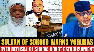 Tension In Yoruba Land; Sultan Of Sokoto Sends Warning To Yorubas Over Refusal Of Shariah Law/Court