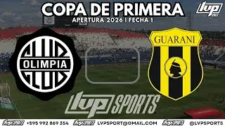 COPA DE PRIMERA 2026 | OLIMPIA VS GUARAN&Iacute; | APERTURA FECHA 1