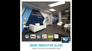 INSIDE INNOVATIVE GLASS &mdash; SHOWROOM TOUR