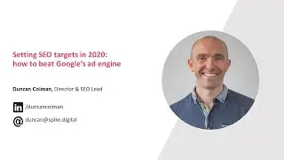 Setting SEO targets in 2020: how to beat Google&rsquo;s ad engine | Duncan Colman