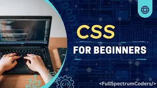 Beginner's Guide to CSS  Syntax and Examples @FullSpectrumCoders