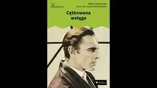 Arthur Conan Doyle - Cętkowana wstęga