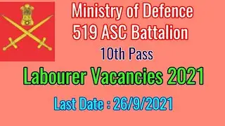 Ministry of Defence 519 ASC Battalion Labourer Vacancies 2021 l Defence Civilian Staff Jobs 2021