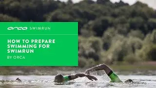 SWIMRUN SERIES | HOW TO PREPARE SWIMMING FOR SWIMRUN RACE