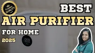 BEST Premium Air Purifier for HOME in INDIA 2025 🔥TOP 3 Premium Air Purifier for HOME in 2025🔥