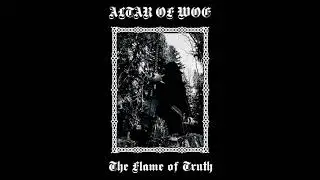 Altar of Woe - The Flame of Truth - Full Album - 2020