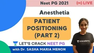 Patient Positioning - Part 2 | Anesthesia | Target NEET PG 2020 | Dr. Sasha