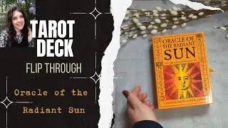 Oracle of the Radiant Sun: Tarot Deck Flip-Through, Astrology and Planetary Energy